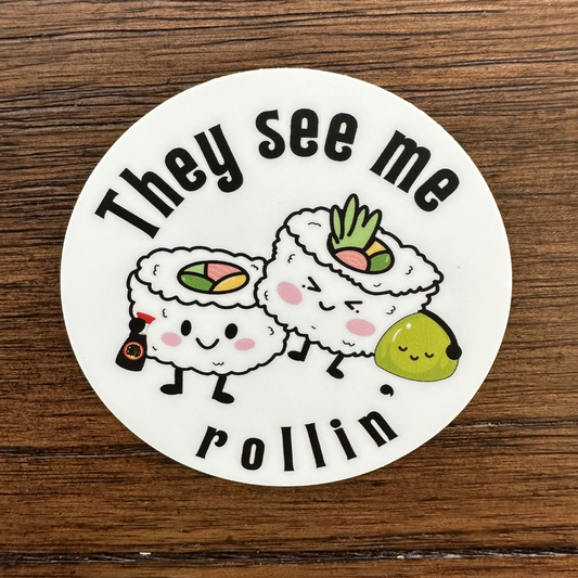 They See Me Rollinʻ Sticker