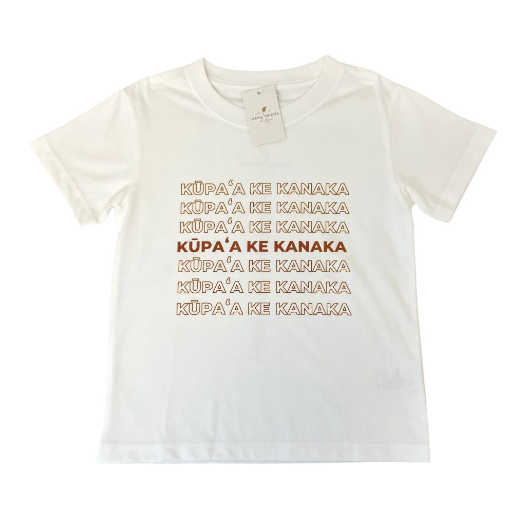 Kūpaʻa Ke Kanaka-Keiki Tee