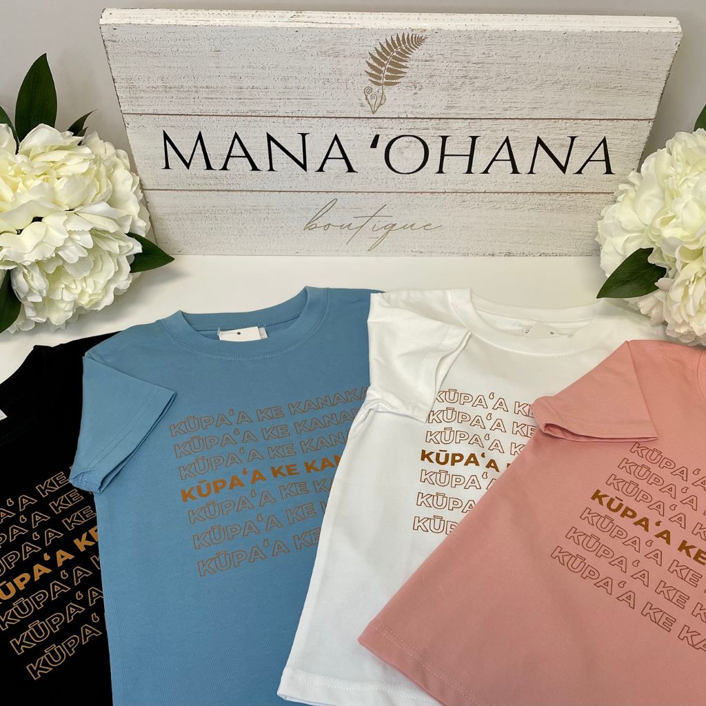 Kūpaʻa Ke Kanaka-Keiki Tee