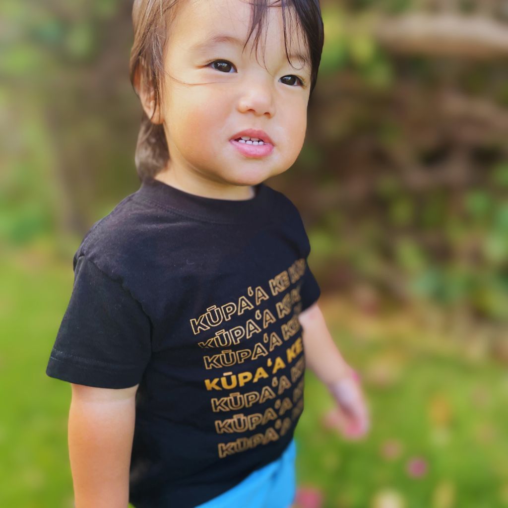 Kūpaʻa Ke Kanaka-Keiki Tee